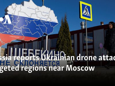  Russia reports Ukrainian drone attacks targeted regions near Moscow 