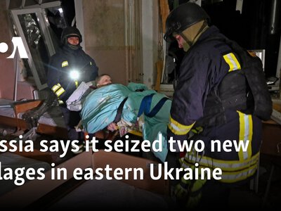  Russia says it seized two new villages in eastern Ukraine 