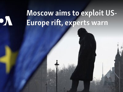  Moscow aims to exploit US-Europe rift, experts warn 