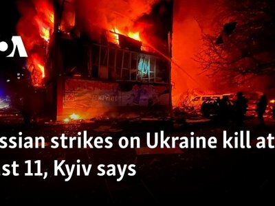  Russian strikes on Ukraine kill at least 11, Kyiv says 