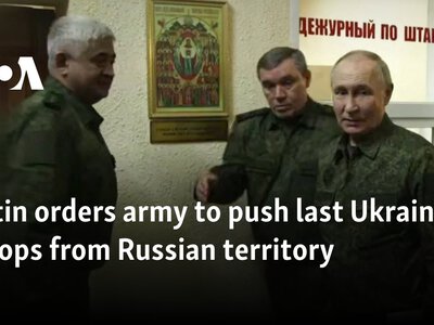  Putin orders army to push last Ukrainian troops from Russian territory 