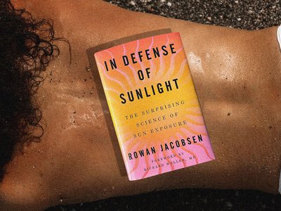 A New Book Says We Need to Get More Sun. Could There Be Something to It?